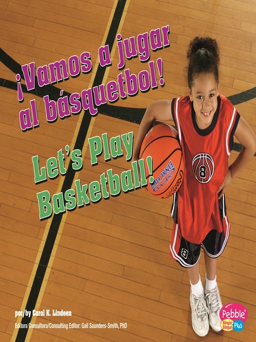 Title details for ¡Vamos a jugar al básquetbol!/Let's Play Basketball! by Carol K. Lindeen - Available